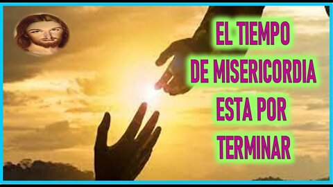 MENSAJE DE JESUCRISTO A INSPIRACIONES DEL CIELO - EL TIEMPO DE MISERICORDIA ESTA POR TERMINAR