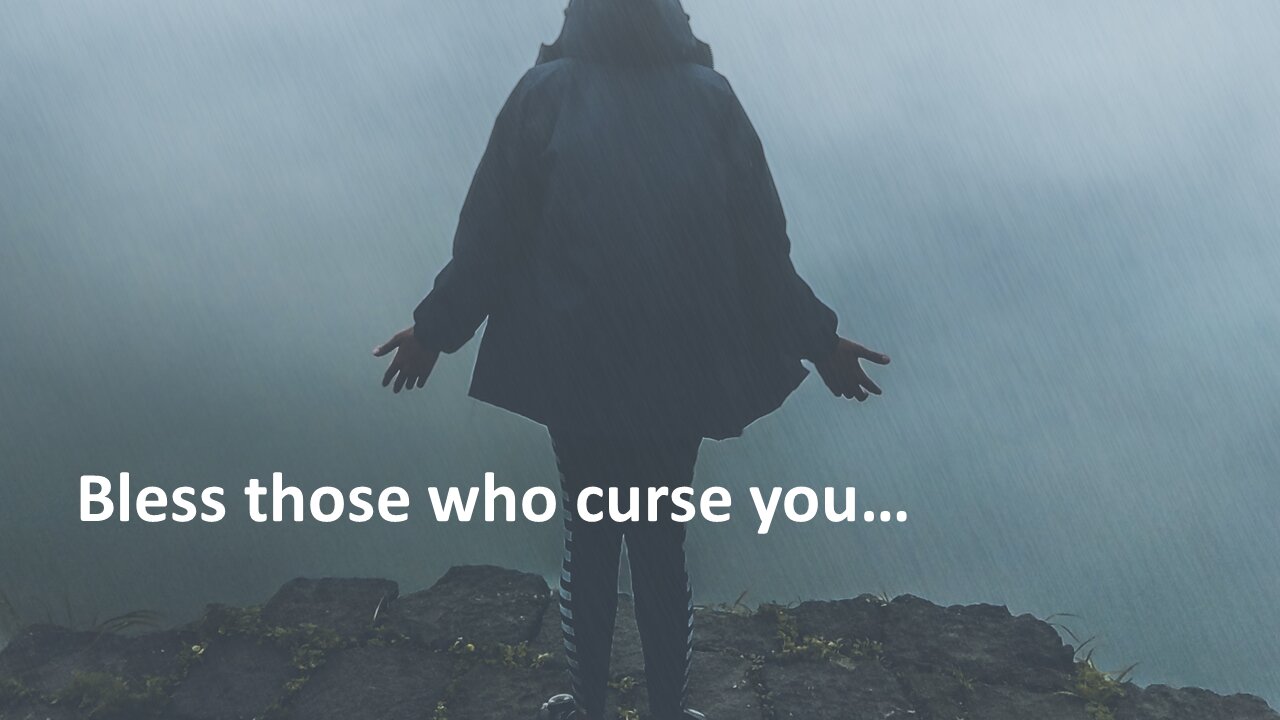 Sermon Only | Bless those who curse you... | 20221116
