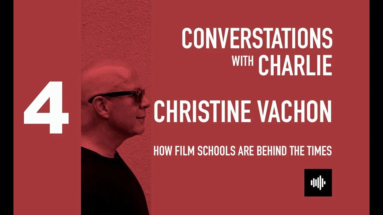 PODCAST- MOVIES - CHRISTINE VACHON - HOW FILM SCHOOLS ARE BEHIND THE TIMES