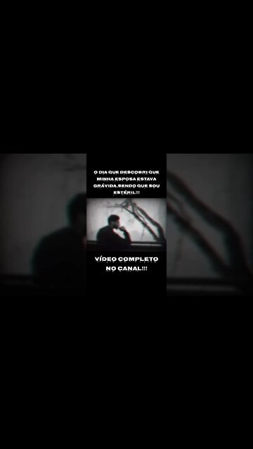 MINHA ESPOSA ESTÁ GRÁVIDA,PORÉM SOU ESTÉRIL !!!