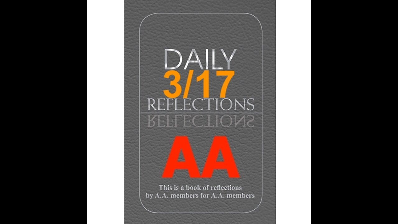 Daily Reflections - March 17 – A.A. Meeting - - Alcoholics Anonymous - Read Along