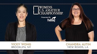 Vicky Wong VS Chandra Autin - 2024 Womens U.S. Amateur Championship