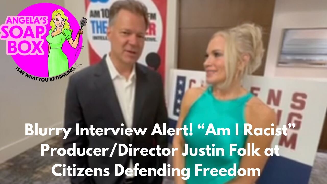 Blurry Interview Alert! “Am I Racist” Producer/Director Justin Folk at Citizens Defending Freedom