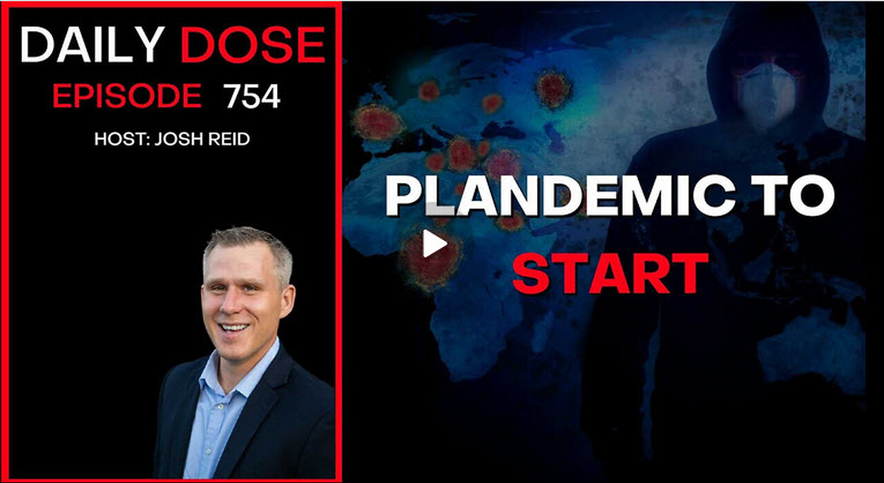 Plandemic To Start | Ep. 754 - Daily Dose