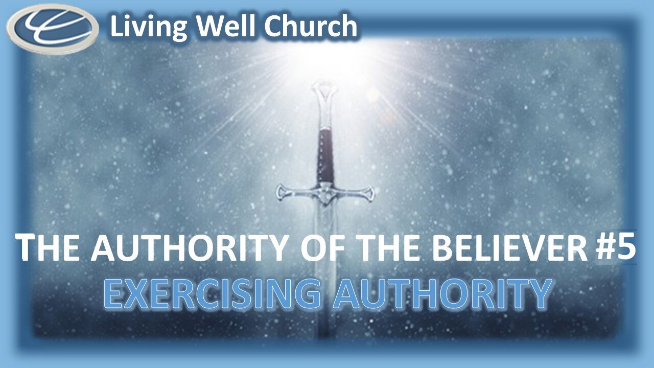 415 The Authority Of The Believer #5: Exercising Authority