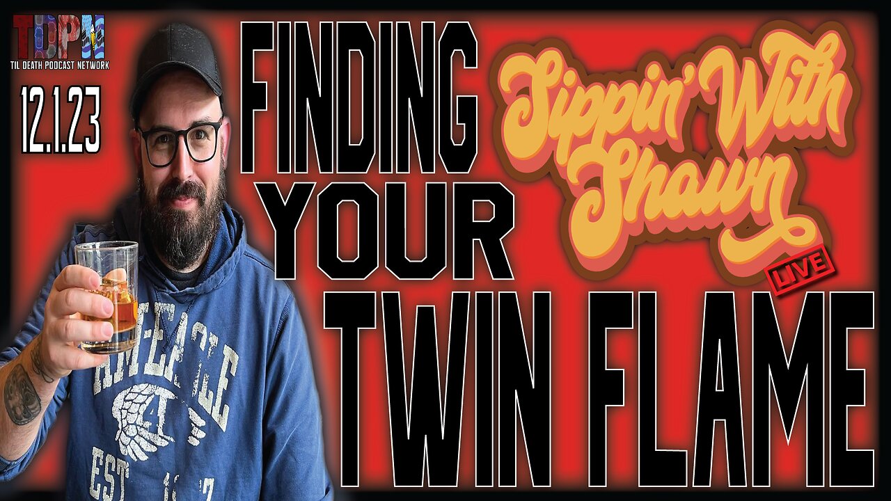 FINDING YOUR TWIN FLAME | Sippin' With Shawn 12.1.23