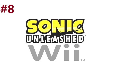 Sonic Unleashed - Wii Edition Movie - Part 8