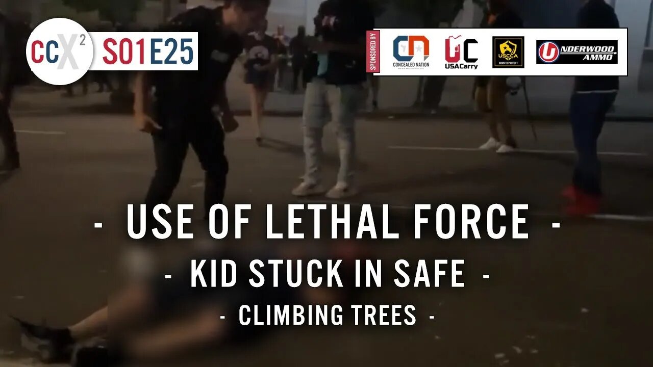 CCX2 S01E25: Use Of Lethal Force, Kid Stuck In Safe, Climbing Trees, and more!