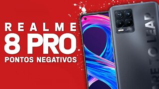 Realme 8 PRO - Pontos Negativos que você PRECISA SABER!