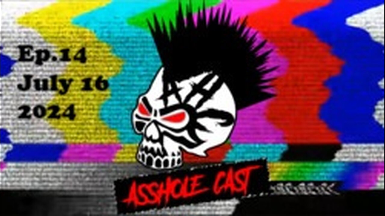 Asshole Cast 7-16-24 (The Kids)
