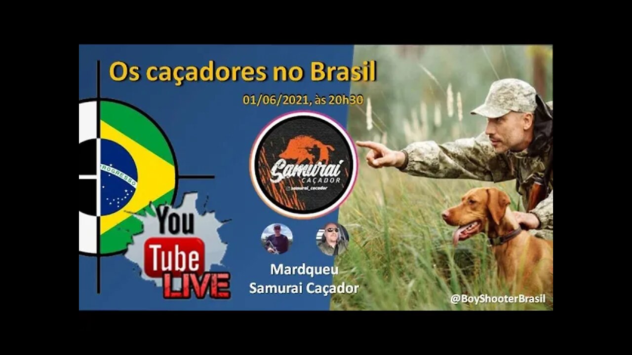 LIVE: A Caça, e os Caçadores no Brasil - com Samurai Caçador