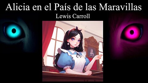 Alicia en el País de las Maravillas - Capitulo 12 FNL - Lewis Carroll - Narración C47R1N