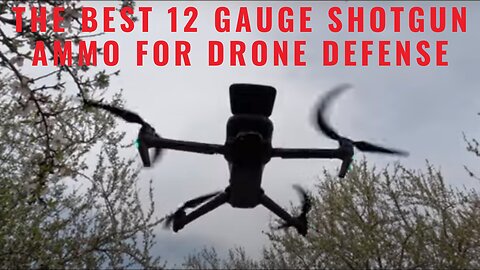 The best 12 Gauge Shotgun ammo for Drone Defense