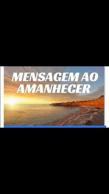 MENSAGEM AO AMANHECER.#shorts