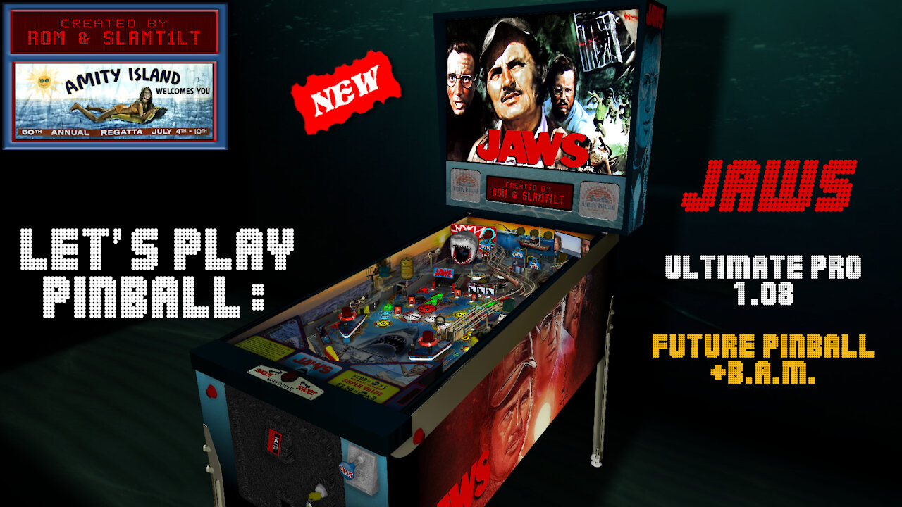 Let's Play Pinball: JAWS (Ultimate Pro 1.08) [Future Pinball+B.A.M.].