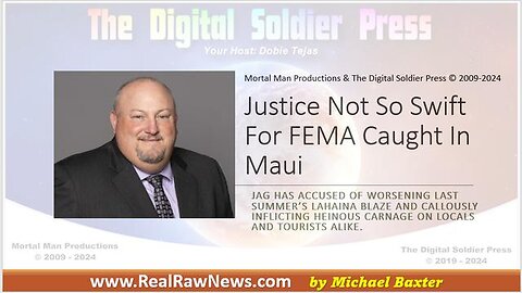 JUSTICE NOT SO SWIFT FOR FEMA GOONS CAUGHT IN MAUI