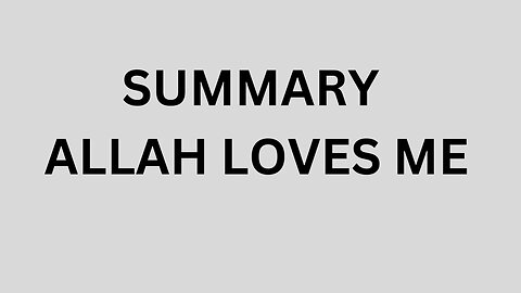 Summary Allah Loves me| Poem Allah Loves me