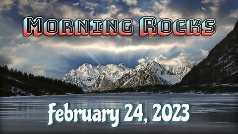🦊 Morning Rocks - 2.24.23 🐟