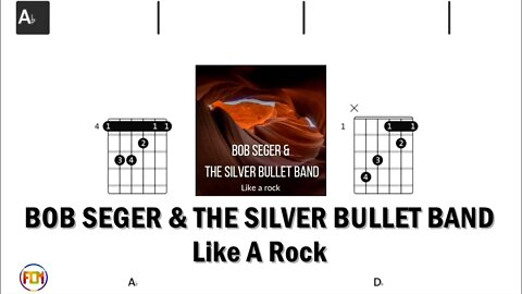 BOB SEGER & THE SILVER BULLET BAND Like A Rock - Guitar Chords & Lyrics HD