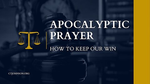 EMPOWERMENT MONDAY: Apocalyptic Prayer-How to Keep Our Win