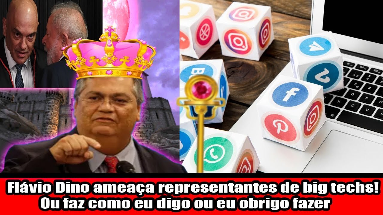 Flávio Dino ameaça representantes de big techs! Ou faz como eu digo ou eu obrigo fazer