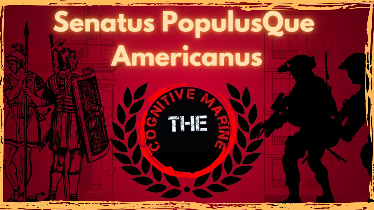 "Senatus PopulusQue Americanus" w/The Cognitive Marine