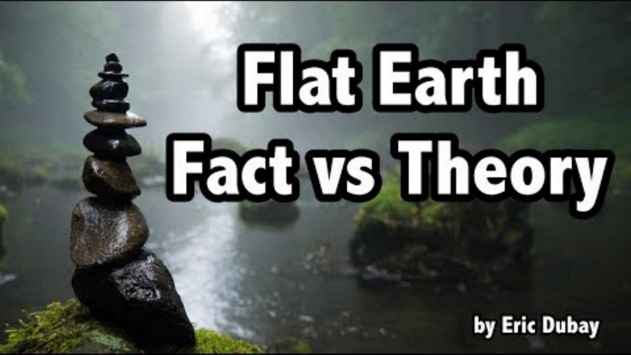 Flat earth fact vs theory feat. Eric Dubay