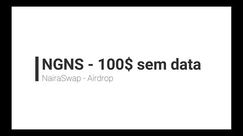 Finalizado -Airdrop - NairaSwap - $100