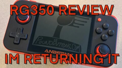 RG350 Review Sending it back.