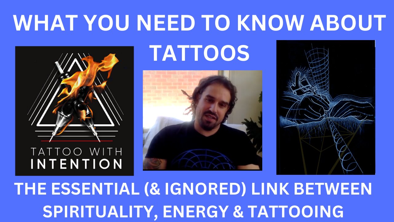 HUGE INFO ABOUT TATTOOS!! The Essential (& Ignored) Link Between Spirituality, Energy & Tattooing