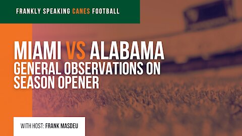 Miami v Alabama - General Observations on Season Opener