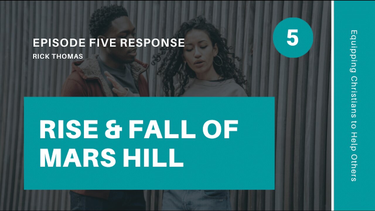 Response to The Rise and Fall of Mars Hill, Episode 5