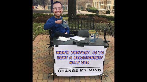 Why Are We Here? What is the Purpose of Man?
