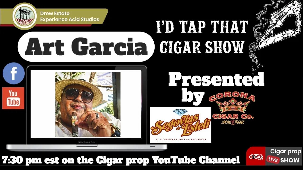 Art Garcia of Segovias De Esteli Cigars , I'd Tap That Cigar Show Episode 90