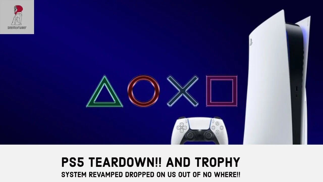 PS5 TEARDOWN IS HERE AS WELL AS NEW TROPHY SYSTEM REVAMP DROPPED ON US!