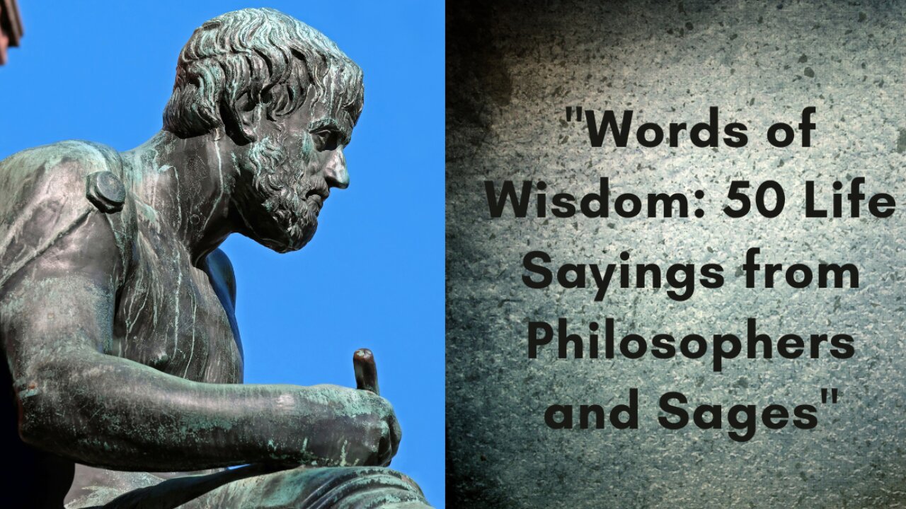 "Words of Wisdom: 50 Life Sayings from Philosophers and Sages"