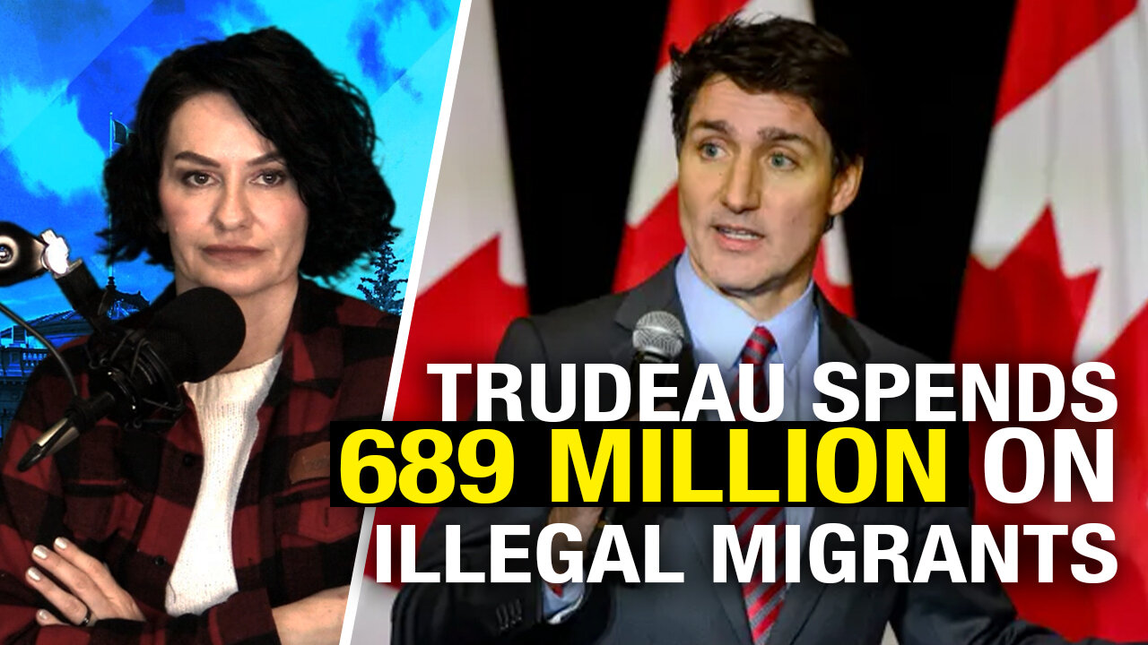 $689 million for illegal asylum seekers: Trudeau's immigration failure