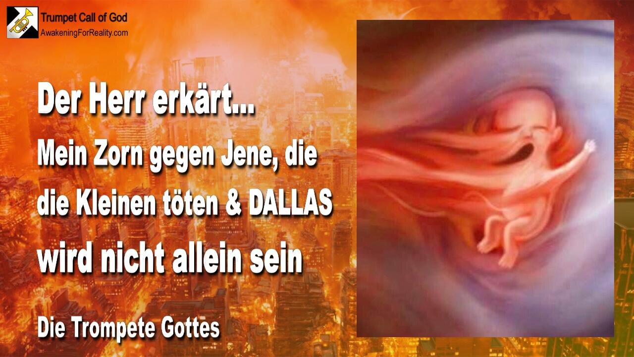 03.04.2010 🎺 Der Herr erklärt... Mein Zorn gegen Jene, die Meine Kleinen töten... Dallas wird nicht allein sein