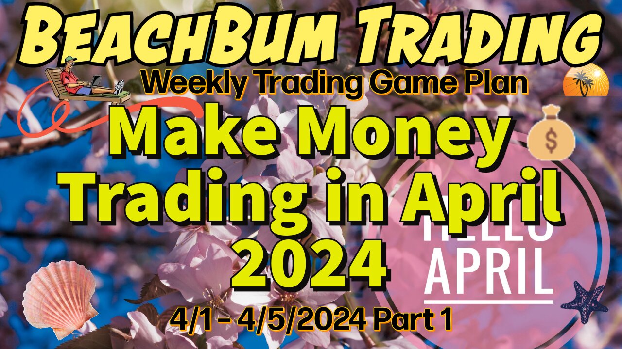 Make Money Trading in April 2024