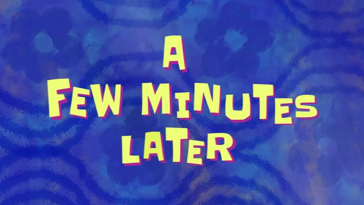 Spongebob A Few Minutes Later 🍍