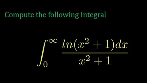 complex contour example: ln(1+x^2)/(1+x^2) from 0 to infinity