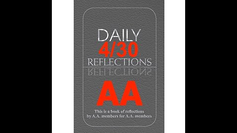 Daily Reflections – April 30 – A.A. Meeting - - Alcoholics Anonymous - Read Along