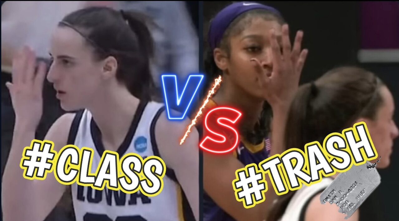 Caitlin Clark & Angel Reese / Class VS. Talking Trash, PERIOD!...