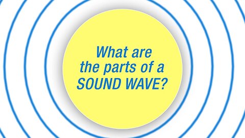 What are the parts of a sound wave ?