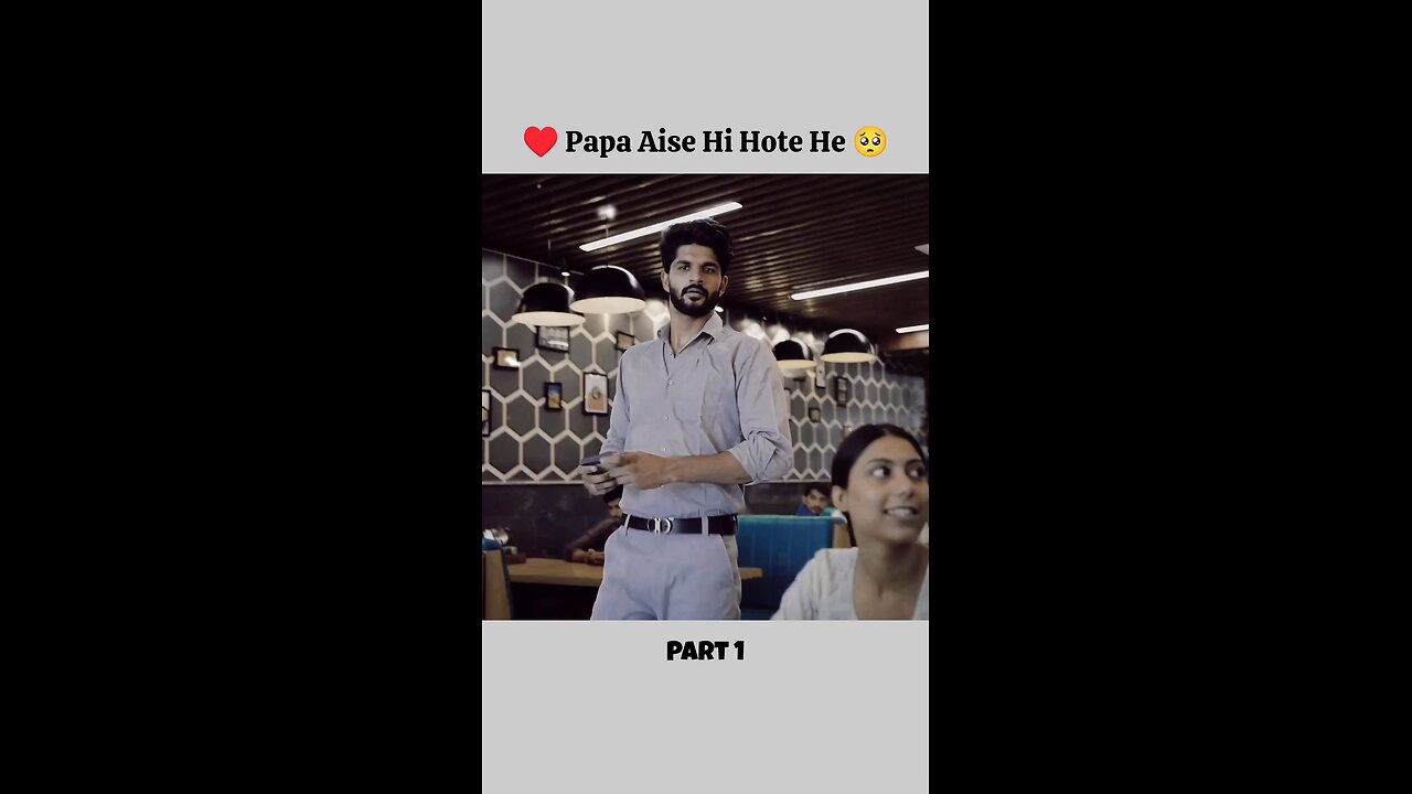 Papa Aise Hi Hote He ♥️ Part 1