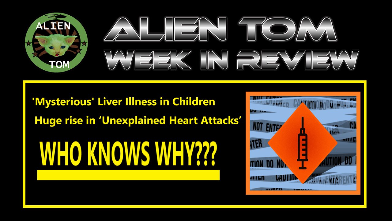 Mysterious Liver Illness in Children and A Huge Rise in Unexplained Heart Attacks • Clip From 042122