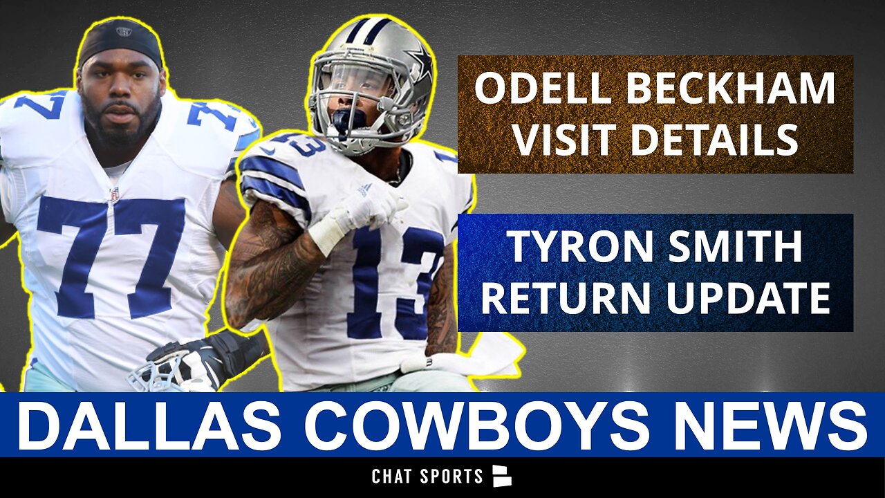 Dallas Cowboys News On Odell Beckham Visit And Tyron Smith Return Latest