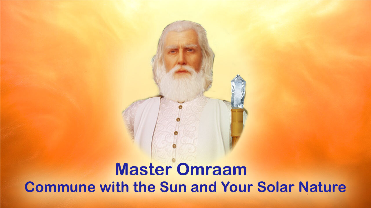 Master Omraam - Commune with the Sun and Your Solar Nature