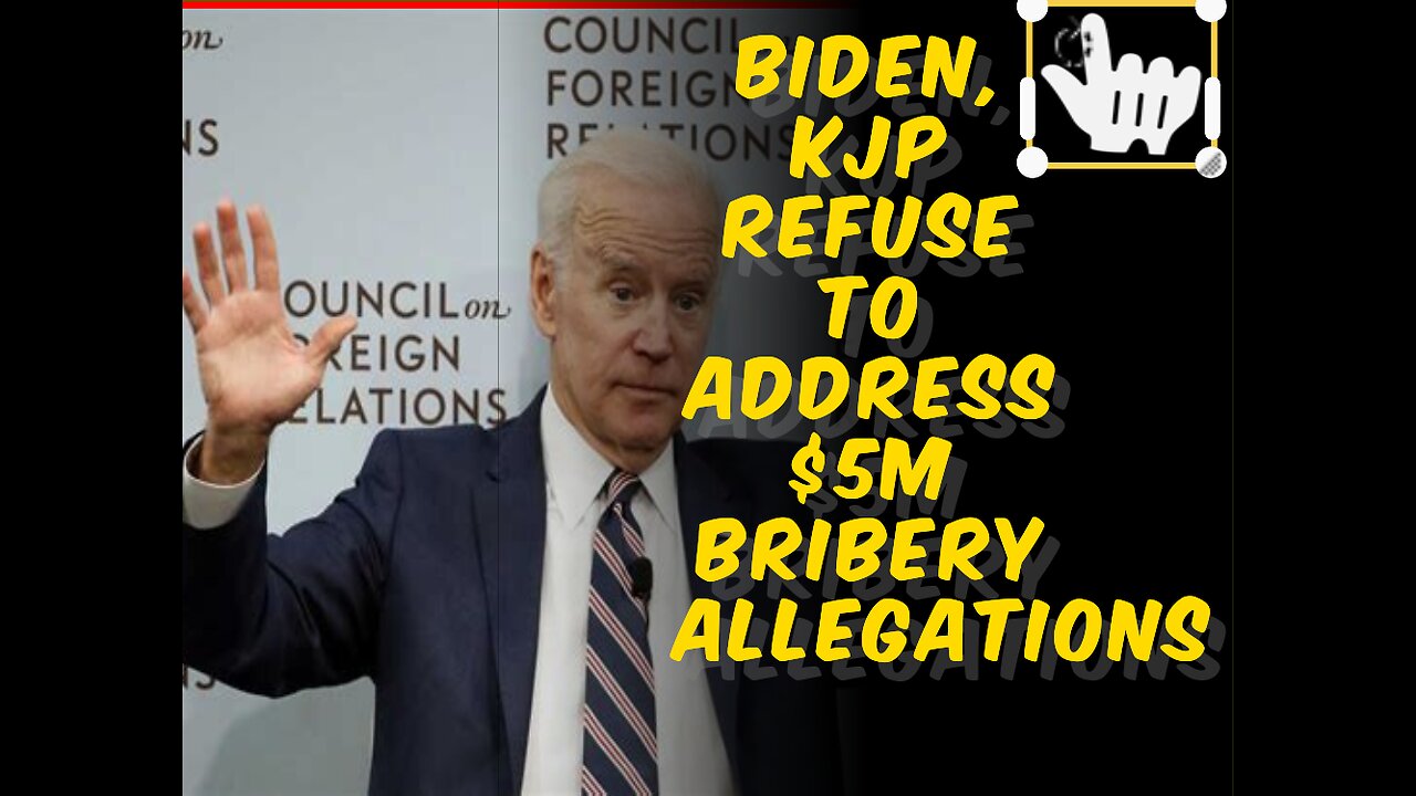 Biden, KJP refuse to address $5M bribery allegations