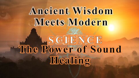 Ancient Wisdom Meets Modern Science